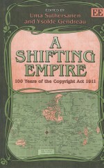 A SHIFTING EMPIRE 100 YEARS OF THE COPYRIGHT ACT 1911