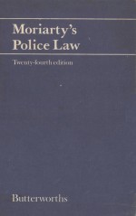 MORIARTY'S POLICE LAW TWENTY-FOURTH EDITION