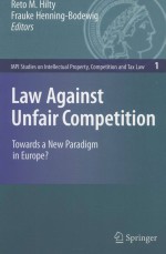 LAW AGAINST UNFAIR COMPETITION TOWARDS A NEW PARADIGM IN EUROPE?