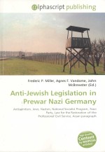 ANTI-JEWISH LEGISLATION IN PREWAR NAZI GERMANY