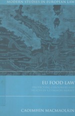 EU FOOD LAW PROTECTING CONSUMERS AND HEALTH IN A COMMON MARKET