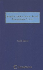 KINGSLEY NAPLEY SERIOUS FRAUD:INVESTIGATION & TRIAL FOURTH EDITION