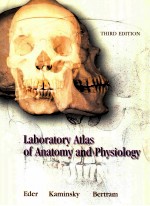 Laboratory atlas of anatomy and physiology third edition