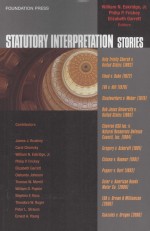 FOUNDATION PRESS  STATUTORY INTERPRETATION STORIES