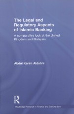 THE LEGAL AND REGULATORY ASPECTS OF ISLAMIC BANKING A COMPARATIVE LOOK AT THE UNITED KINGDOM AND MA