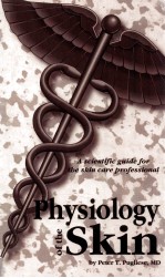 Physiology of the skin : a scientific guide for the skin care professional