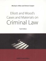 ELLIOTT AND WOOD'S CASES AND MATERIALS ON CRIMINAL LAW TENTH EDITION