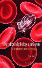 Plenty of room for biology at the bottom : an introduction to bionanotechnology