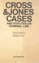 CROSS AND JONES' CASES AND STATUTES ON CRIMINAL LAW SIXTH EDITION