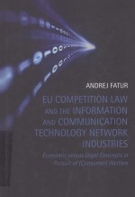 EU COMPETITION LAW AND THE INFORMATION AND COMMUNICATION TECHNOLOGY NETWORK INDUSTRIES