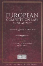 EUROPEAN COMPETITION LAW ANNUAL:2007 A REFORMED APPROACH TO ARTICLE 82 EC