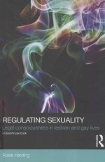 REGULATING SEXUALITY LEGAL CONSCIOUSNESS IN LESBIAN AND GAY LIVES