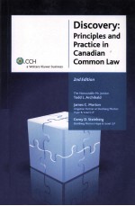 DISCOVERY:PRINCIPLES AND PRACTICE IN CANADIAN COMMON LAW 2ND EDITION