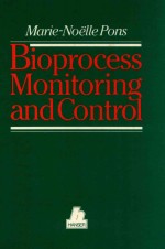 Bioprocess monitoring and control