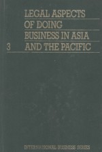 LEGAL ASPECTS OF DOING BUSINESS IN ASIA AND THE PACIFIC VOLUME 3