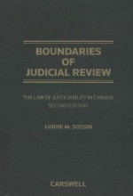 BOUNDARIES OF JUDICIAL REVIEW THE LAW OF JUSTICIABILITY IN CANADA SECOND EDITION