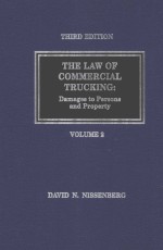 THE LAW OF COMMERCIAL TRUCKING:DAMAGES TO PERSONS AND PROPERTY VOLUME 2 THIRD EDITION