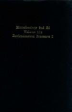 Biotechnology environmental processes I a multi-volume comprehensive treatise (volume 11a)