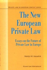 THE NEW EUROPEAN PRIVATE LAW ESSAYS ON THE FUTURE OF PRIVATE LAW IN EUROPE