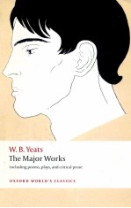 OXFORD WORLD＇S CLASSICS W.B.YEATS THE MAJOR WORKS