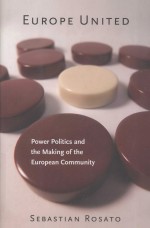 EUROPE UNITED POWER POLITICS AND THE MAKING OF THE EUROPEAN COMMUNITY