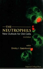 The neutrophils : new outlook for old cells 2nd edition