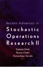 Recent Advances In Stochastic Operations Research II