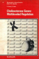 Cholinesterase genes : multileveled regulation