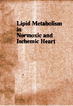 Lipid metabolism in normoxic and ischemic heart