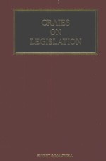 CRAIES ON LEGISLATION A PRACTITIONERS' GUIDE TO THE NATURE PROCESS