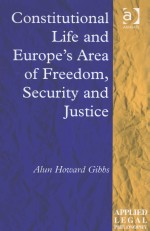 CONSTITUTIONAL LIFE AND EUROPE'S AREA OF FREEDOM