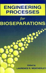 Engineering Processes for Bioseparations