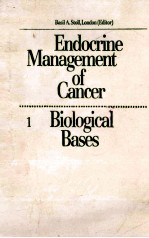 ENDOCRINE MANAGEMENT OF CANCER 1 BIOLOGICAL BASES