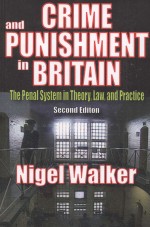 CRIME AND PUNISHMENT IN BRITAIN THE PENAL SYSTEM IN THEORY