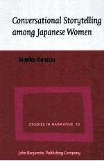 STUDIES IN NARRATIVE 16 CONVERSATIONAL STORYTELLING AMONG JAPANESE WOMEN CONVERSATIONAL CIRCUMSTAN