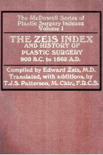 THE MCDOWELL SERIES OF PLASTIC SURGERY INDEXES VOLIME 1 THE ZEIS INDEX AND HISTORY OF PLASTIC SURGER