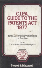 C.I.P.A.GUIDE TO THE PATENTS ACT 1977  TEXTS