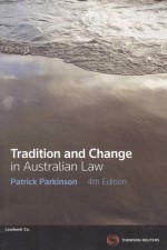 TRADITION AND CHANGE IN AUSTRALIAN LAW  FOURTH EDITION