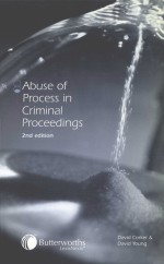 ABUSE OF PROCESS IN CRIMINAL PROCEEDINGS SECOND EDITION