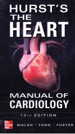 HURST'S THE HEART MANUAL OF CARDIOLOGY 13TH EDITION