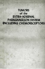 TUMORS OF THE EXTRA-ADRENAL PARAGANGLION SYSTEM