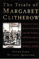 THE TRIALS OF MARGARET CLITHEROW PERSECUTION