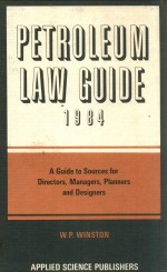 PETROLEUM LAW GUIDE 1984 A GUIDE TO SOURCES FOR DIRECTORS