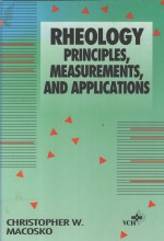 RHEOLOGY PRINCIPLES，MEASUREMENTS，AND APPLICATIONS