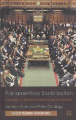 PARLIAMENTARY SOCIALISATION LEARNING THE ROPES OR DETERMINING BEHAVIOUR?