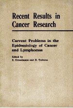 RECENT RESULTS IN CANCER RESEARCH CURRENT PROBLEMS IN THE EPIDEMIOLOGY OF CANCER AND LYMPHOMAS