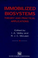 Immobilized biosystems : theory and practical applications