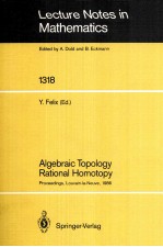 LECTURE NOTES IN MATHEMATICS 1318: ALGEBRAIC TOPOLOGY RATIONAL HOMOTOPY