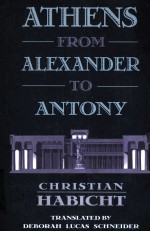 ATHENS FROM ALEXANDER TO ANTONY