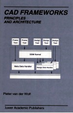 CAD FRAMEWORKS PRINCIPLES AND ARCHITECTURE